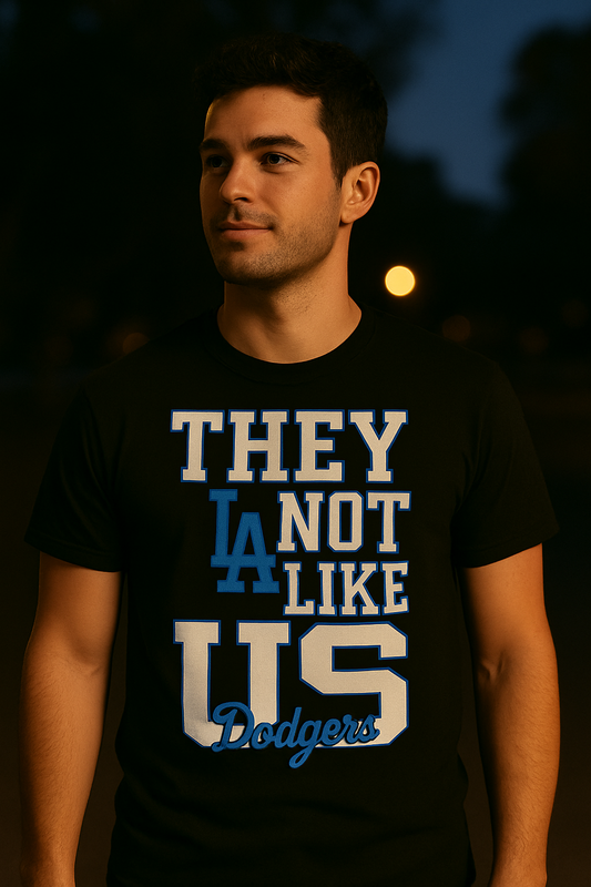 LA Dodgers “They Not Like Us”